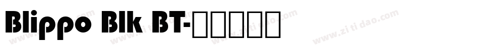 Blippo Blk BT字体转换